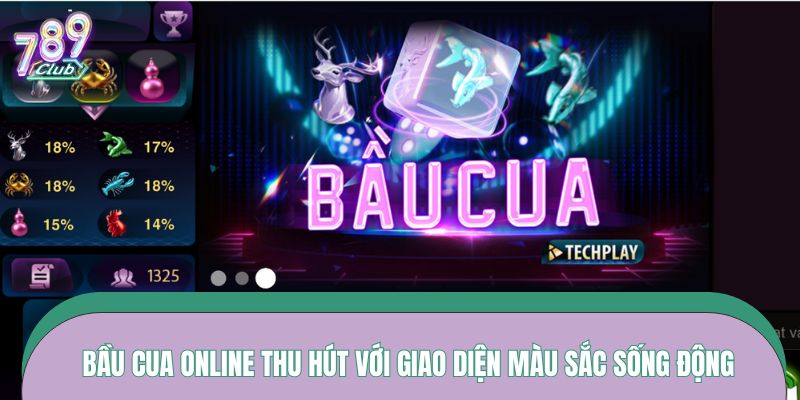 Bầu cua online thu hút với giao diện màu sắc sống động