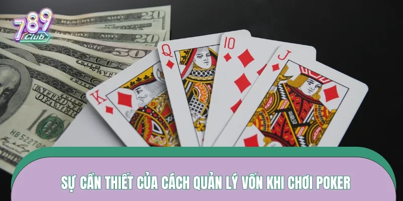 Sự cần thiết của cách quản lý vốn khi chơi Poker