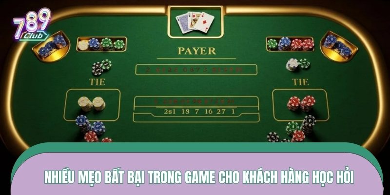 Nhiều mẹo bất bại trong game cho khách hàng học hỏi